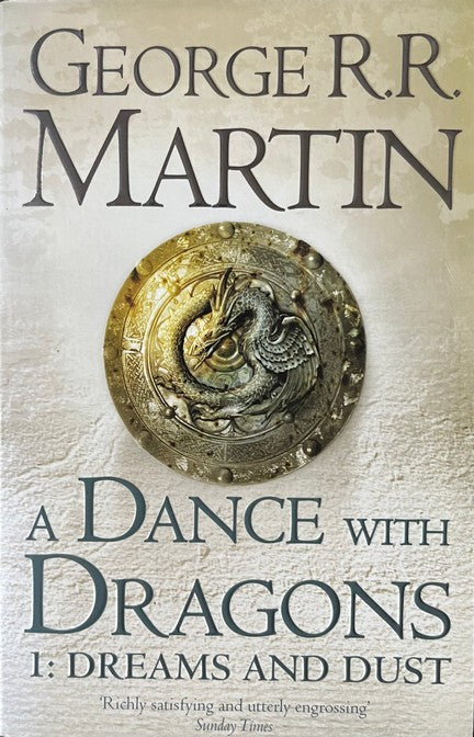 A Dance With Dragons 1: Dreams and Dust - George R.R. Martin