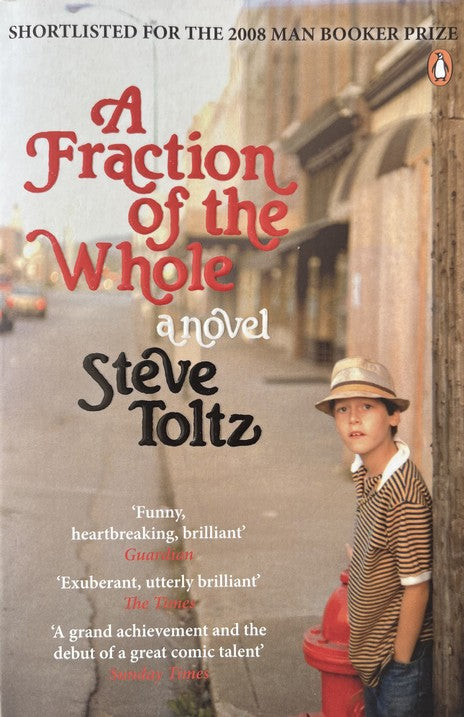 A Fraction of the Whole - Steve Toltz