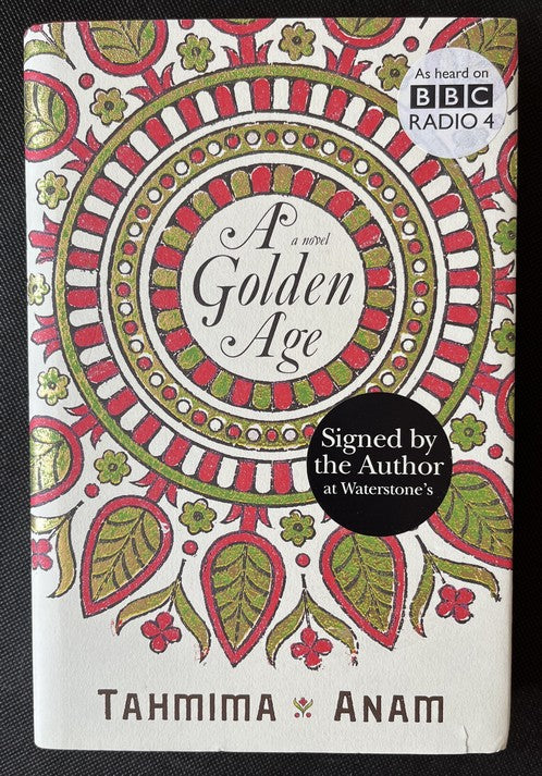 A Golden Age - Tahmima Anam - SIGNED FIRST EDITION