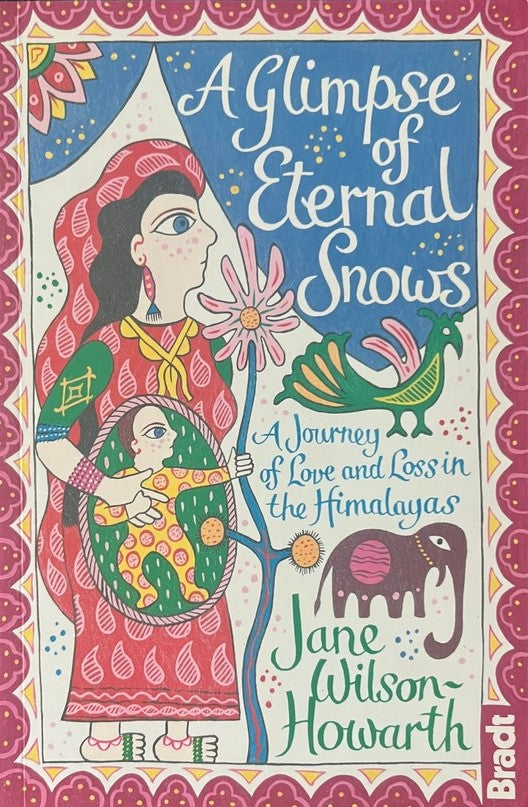 A Glimpse of Eternal Snows - Jane Wilson-Howarth