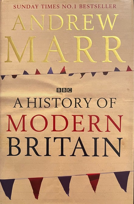 A History of Modern Britain - Andrew Marr