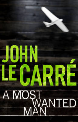 A Most Wanted Man - John Le Carre