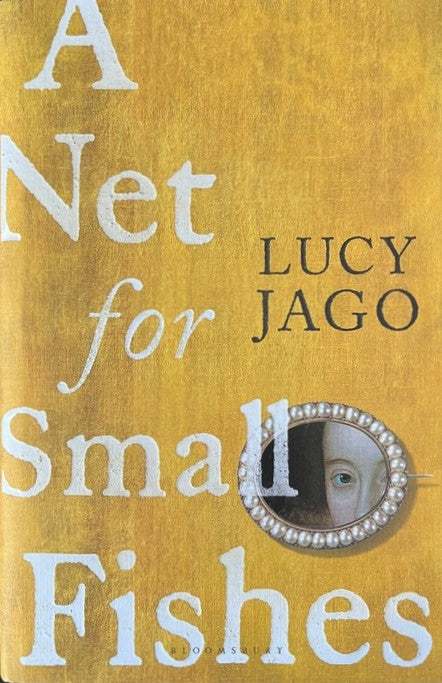 A Net for Small Fishes - Lucy Jago