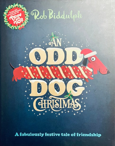 An Odd Dog Christmas - Rob Biddulph