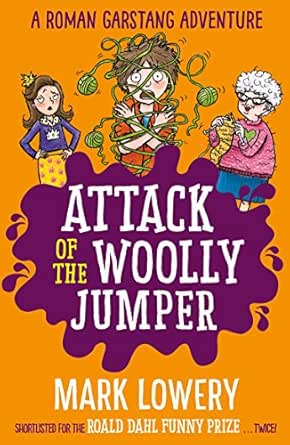 Attack of the Woolly Jumper (Roman Garstang Disaster, Book 3) - Mark Lowery