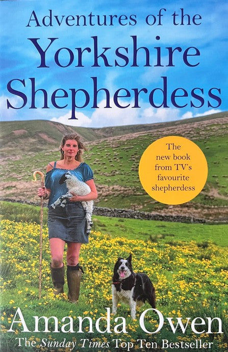 Adventures of The Yorkshire Shepherdess - Amanda Owen