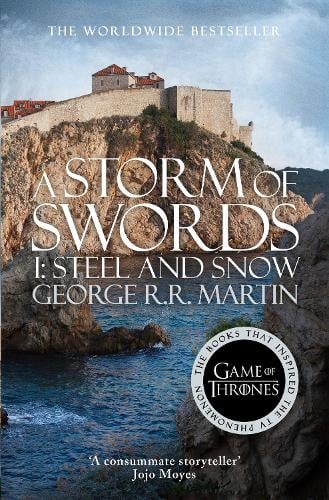 A Storm of Swords 1: Steel and Snow - George R.R. Martin