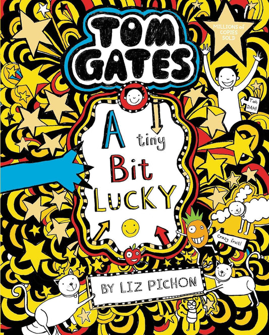 A Tiny Bit Lucky (Tom Gates Series #7) - Liz Pichon
