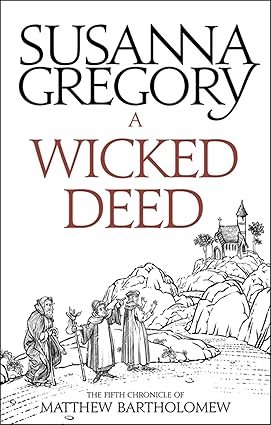 A Wicked Deed (Matthew Bartholomew #5) - Susanna Gregory