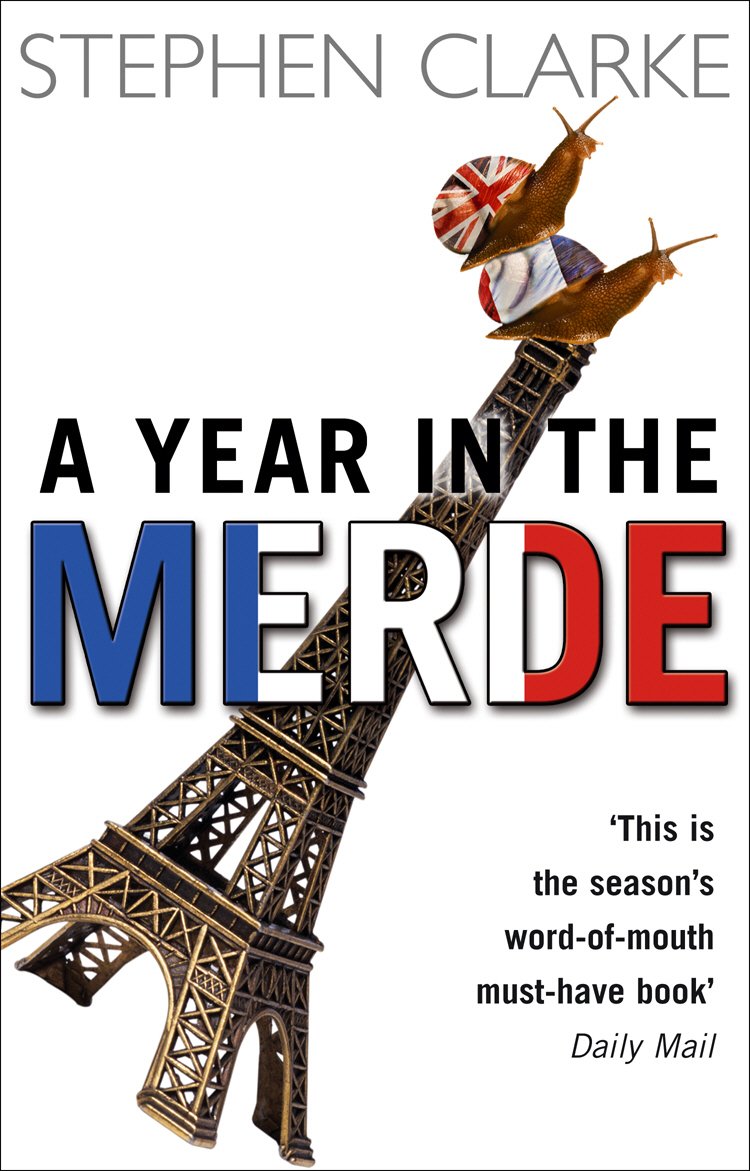 A Year in the Merde - Stephen Clarke