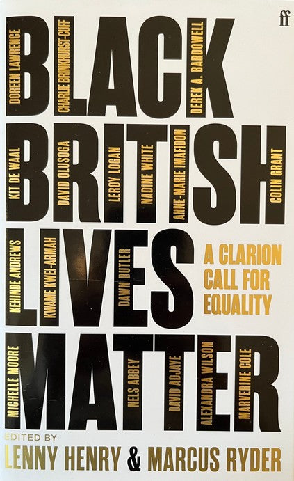 Black British Lives Matter: A Clarion Call for Equality - Lenny Henry