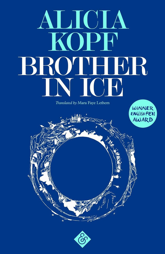 Brother in Ice - Alicia Kopf