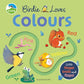 Birdie Loves Colours: With finger trails and lift-the-flap surprises! -  RSPB