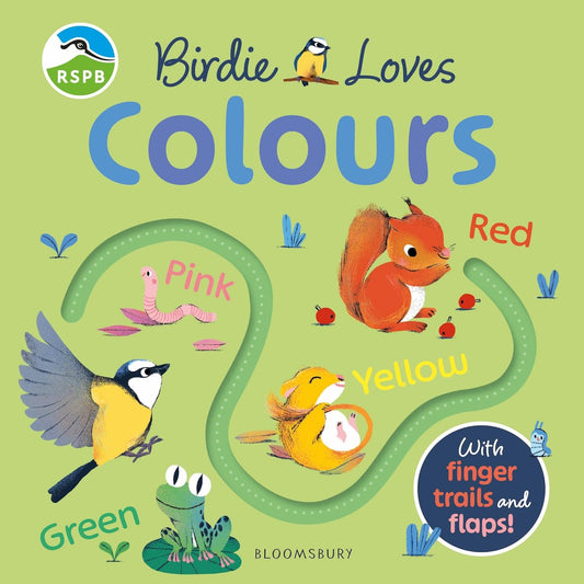 Birdie Loves Colours: With finger trails and lift-the-flap surprises! -  RSPB