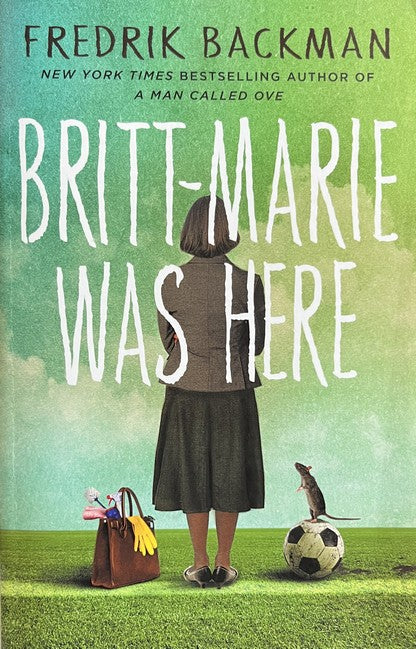 Britt-Marie Was Here - Fredrik Backman