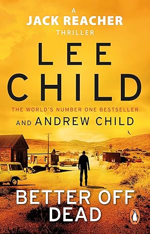 Better Off Dead (Jack Reacher #26) - Lee Child