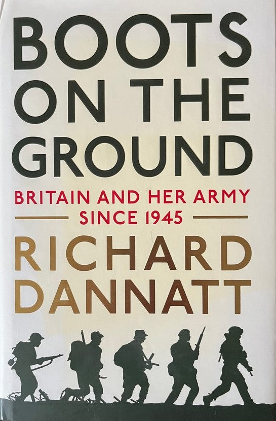 Boots on the Ground - General Sir Richard Dannatt