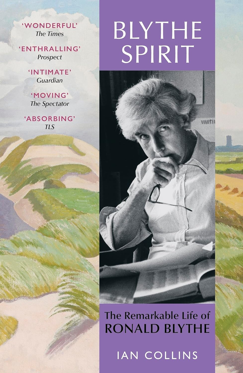 Blythe Spirit: The Remarkable Life of Ronald Blythe - Ian Collins