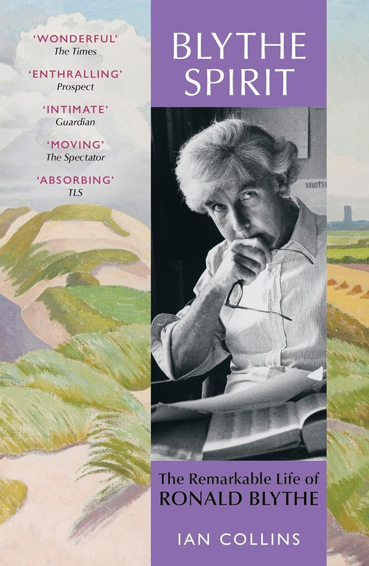 Blythe Spirit: The Remarkable Life of Ronald Blythe - Ian Collins
