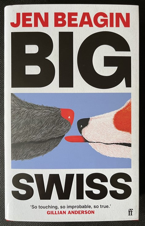 Big Swiss - Jen Beagin - SIGNED FIRST EDITION