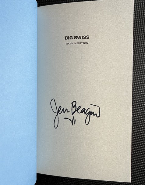 Big Swiss - Jen Beagin - SIGNED FIRST EDITION