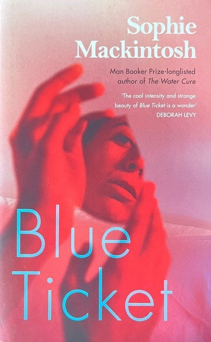 Blue Ticket - Sophie Mackintosh