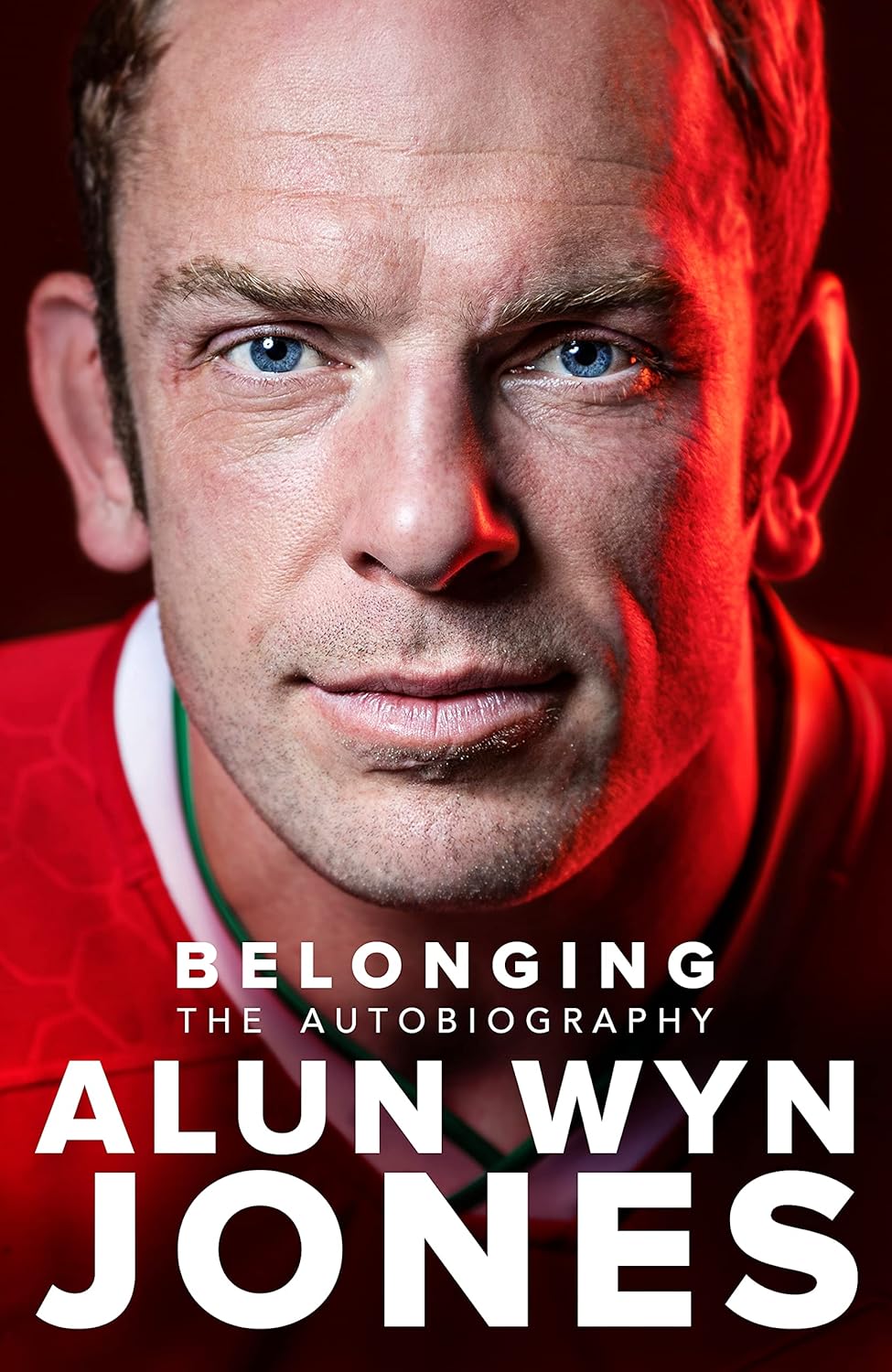 Belonging: The Autobiography - Alun Wyn Jones