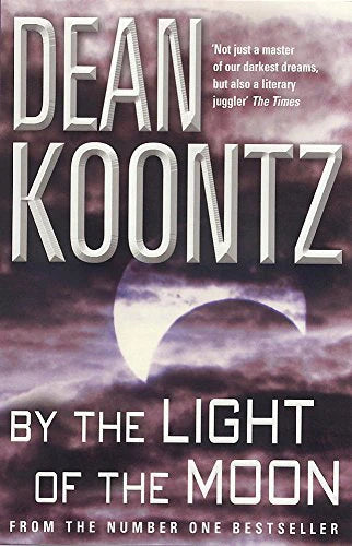 By The Light of the Moon - Dean Koontz