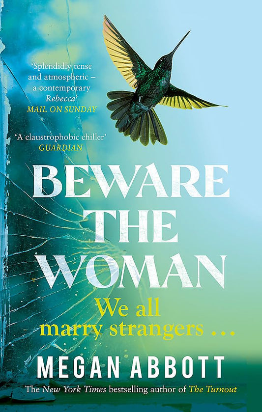 Beware the Woman - Megan Abbott