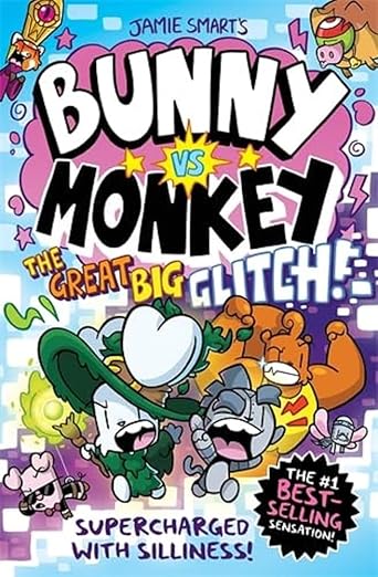 Bunny vs Monkey: The Great Big Glitch - Jamie Smart