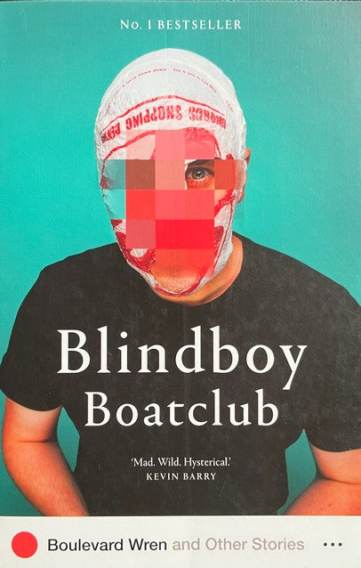 Boulevard Wren and Other Stories - Blindboy Boatclub