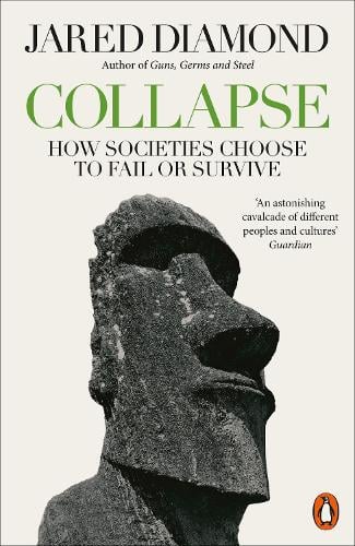 Collapse: How Societies Choose to Fail or Survive - Jared Diamond