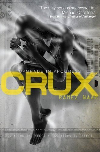 Crux: Nexus Arc Book II - Ramez Naam