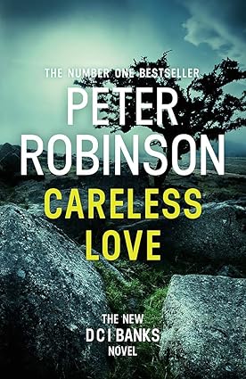 Careless Love (DCI Banks #25) - Peter Robinson