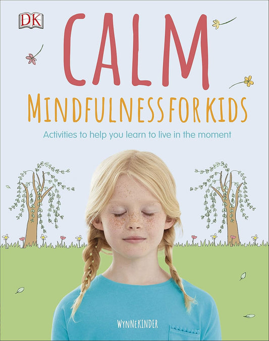 Calm: Mindfulness for Kids - Wynne Kinder