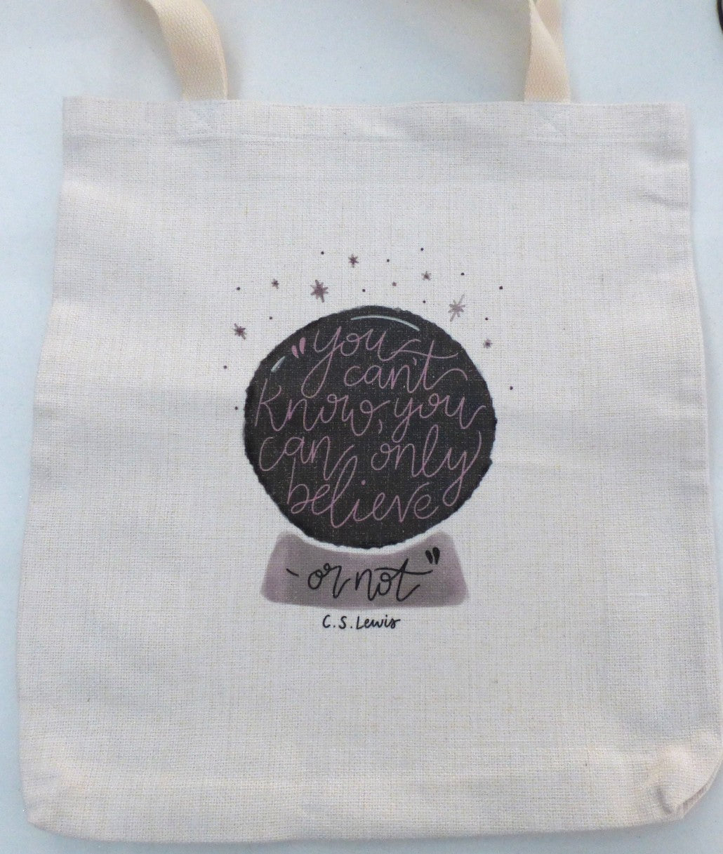 “You can’t know, you can only believe - or not” - C.S Lewis Literary Tote Bag