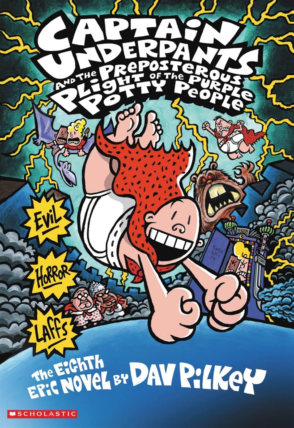 Captain Underpants and the Preposterous Plight of the Purple Potty People (Captain Underpants Series #8) - Dav Pilkey