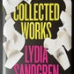 Collected Works: A Novel - Lydia Sandgren - SIGNED FIRST EDITION