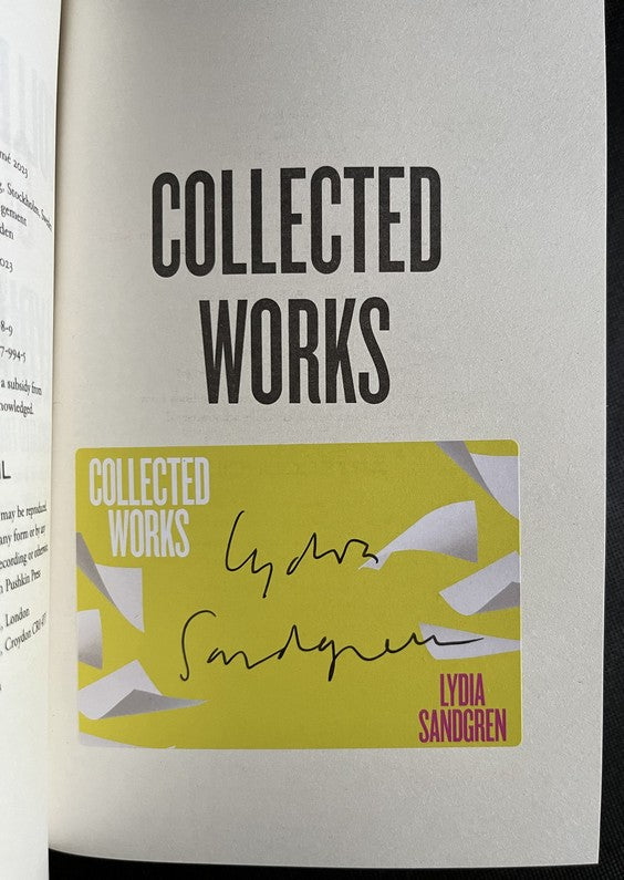 Collected Works: A Novel - Lydia Sandgren - SIGNED FIRST EDITION