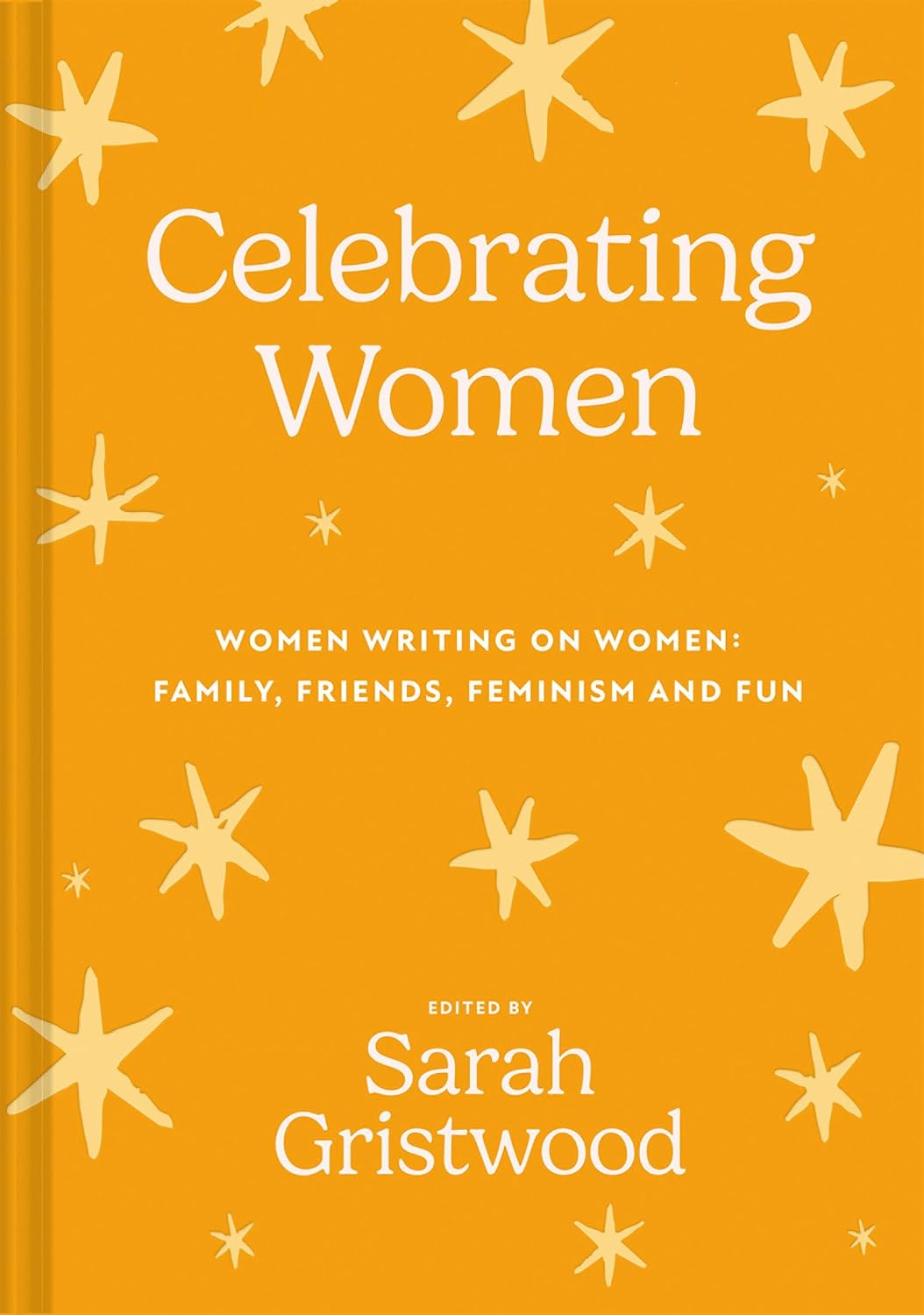 Celebrating Women - Edited by Sarah Gristwood