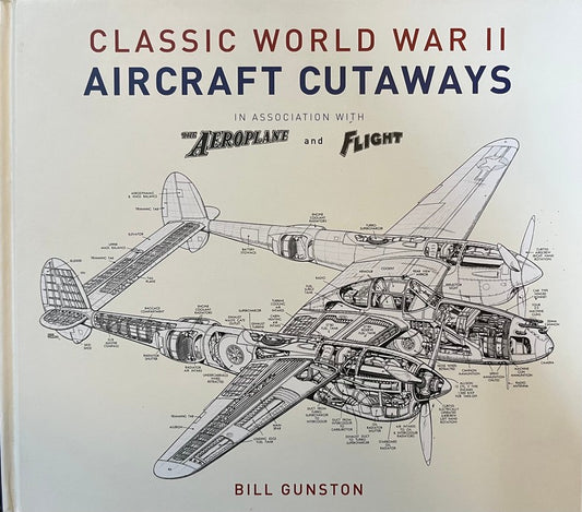 Classic World War II Aircraft Cutaways - Bill Gunston