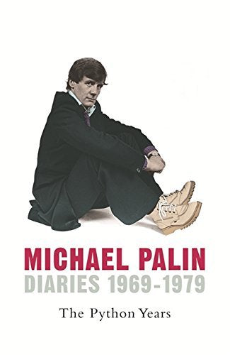 Diaries 1969- 1979 - Michael Palin