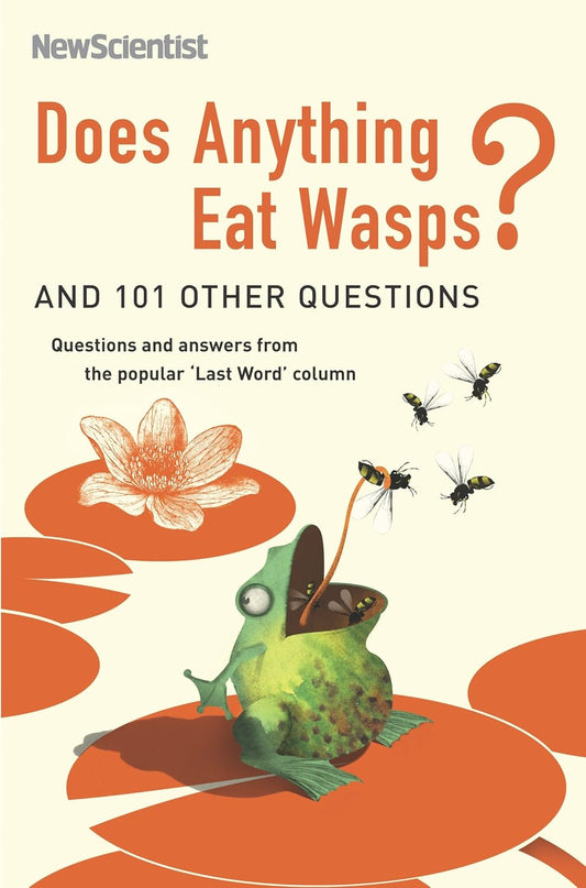 Does Anything Eat Wasps?: And 101 Other Questions - Ed Mick O'Hare