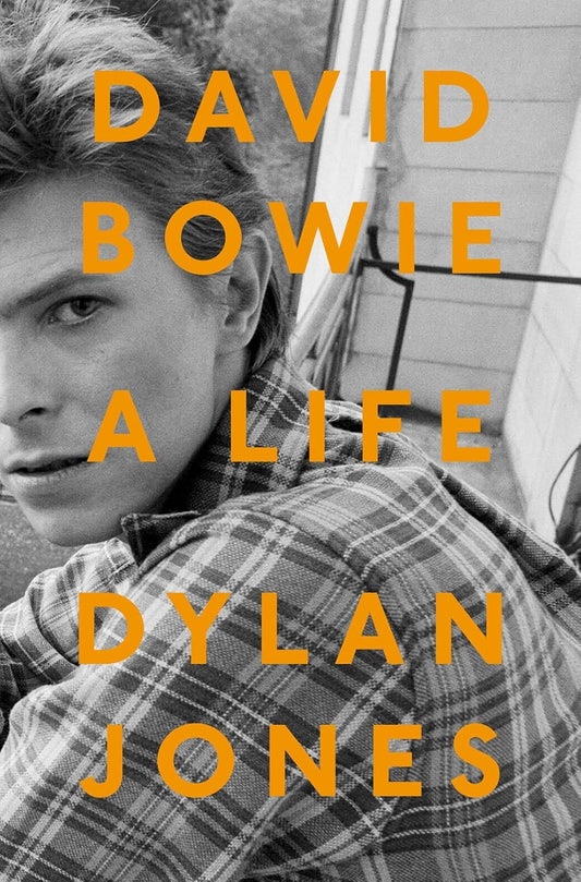 David Bowie: A Life - Dylan Jones
