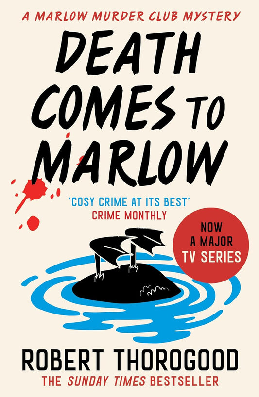 Death Comes to Marlow (The Marlow Murder Club Series #2) - Robert Thorogood