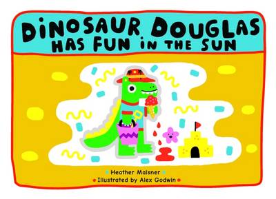 Dinosaur Douglas has Fun in the Sun - Heather Maisner