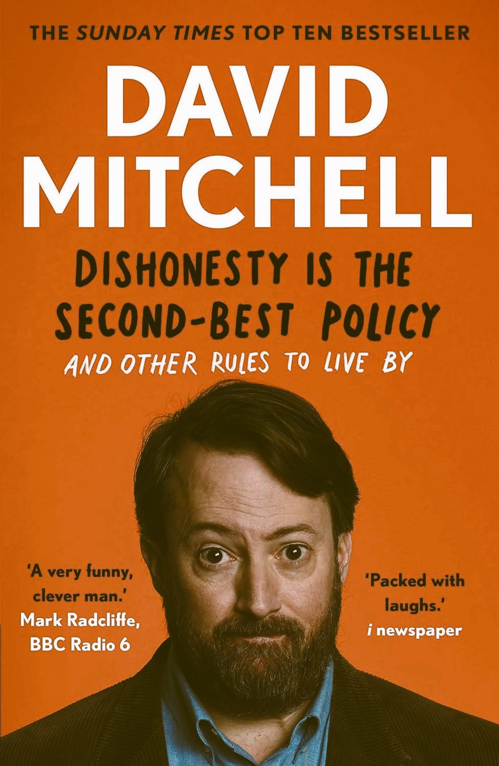 Dishonesty is the Second-Best Policy: And Other Rules to Live By - David Mitchell