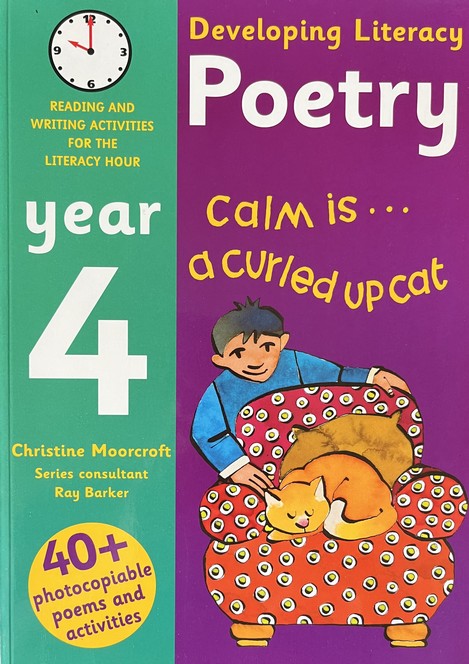 Developing Literacy: Poetry: Year 4: Reading and Writing Activities for the Literacy Hour - Christine Moorcroft