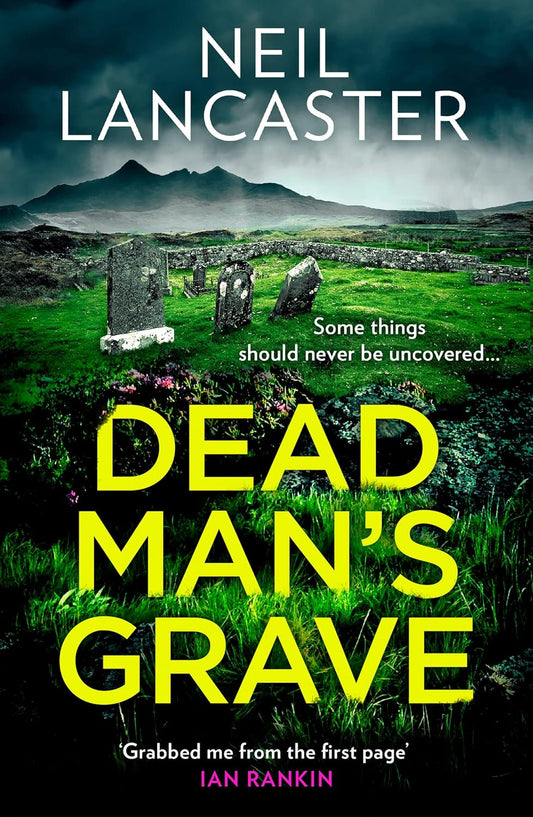 Dead Man's Grave (DS Max Craigie Scottish Crime Series #1) - Neil Lancaster