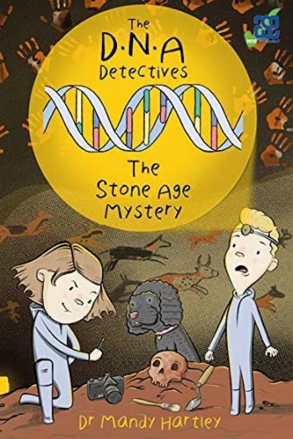 The D.N.A. Detectives #3: The Stone Age Mystery - Dr Mandy Hartley